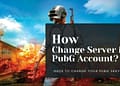 how to change your Pubg Server