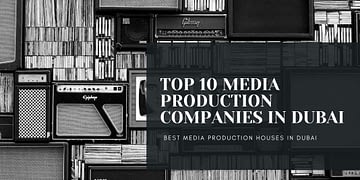 Best Media Production Company in Dubai
